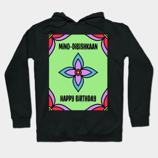 Birthday Ojibwe Hoodie